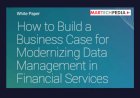 How to Build a Business Case for Modernizing Data Management in Financial Services
