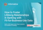 How to Foster Lifelong Relationships in Banking with Fit-for-Business-Use Data