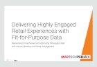 Delivering Highly Engaged Retail Experiences with Fit-for-Purpose Data