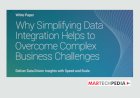 Why Simplifying Data Integration Helps to Overcome Complex Business Challenges