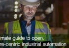The ultimate guide to open, software-centric industrial automation