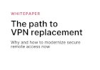 The Path to VPN Replacement