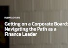 Getting on Corporate Board Navigating Path as Finance Leader