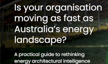 Is your organisation moving as fast as Australia’s energy landscape?