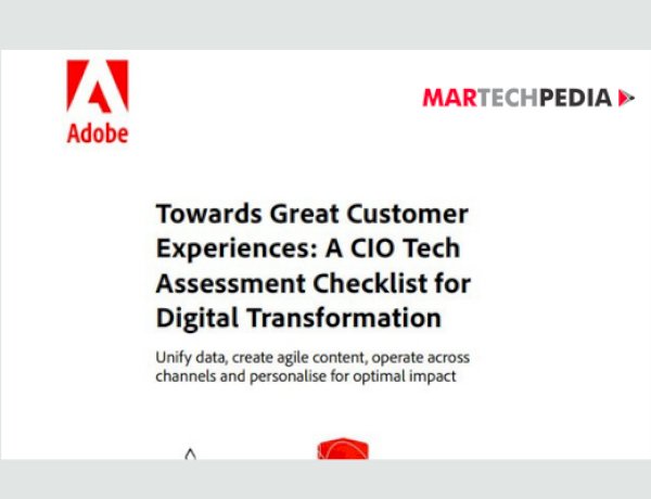 Towards Great Customer Experiences: A CIO Tech Assessment Checklist for Digital Transformation